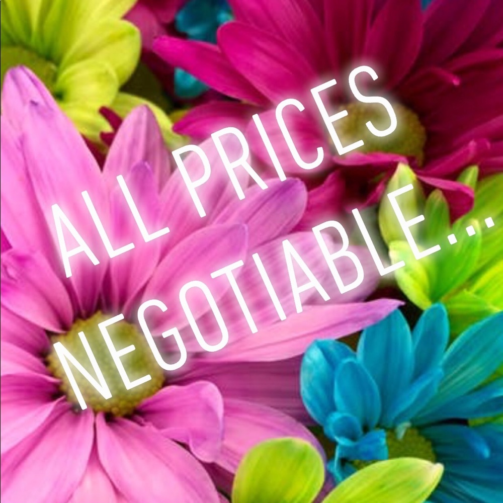 ALL PRICES ARE NEGOTIABLE